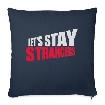 Citation Restons Strangers - Housse de coussin décorative 45 x 45 cm - bleu marine - Devant