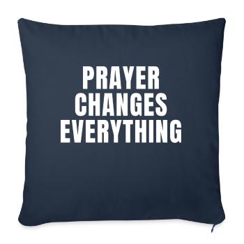Prayer Changes Everything - Christian Quotes - Sofa pillowcase 17,3'' x 17,3'' (45 x 45 cm) - navy - Front