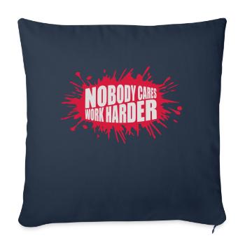 nobody cares work harder - Sofa pillowcase 17,3'' x 17,3'' (45 x 45 cm) - navy - Front