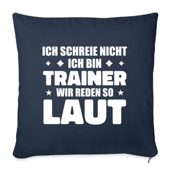 Je ne crie pas, je suis entraîneur Fun Sports - Housse de coussin décorative 45 x 45 cm - bleu marine - Devant