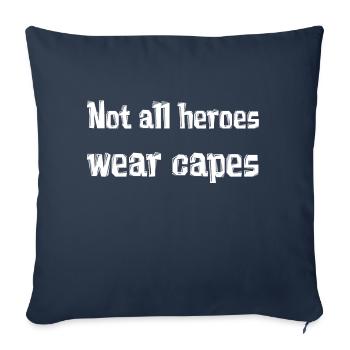 Not tous les heroes wear capes - Housse de coussin décorative 45 x 45 cm - bleu marine - Devant
