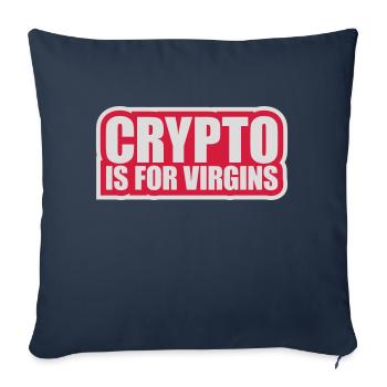 crypto is for virgins - Sofa pillowcase 17,3'' x 17,3'' (45 x 45 cm) - navy - Front