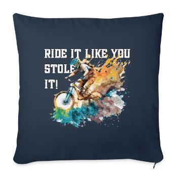 Mountainbike - Ride it like you stole it - MTB Fun - Sofakissenbezug 45 x 45 cm - Navy - Vorne