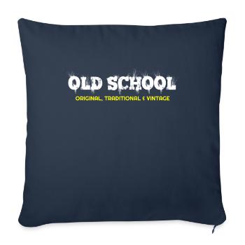 old school, I am old school, old school t shirts, - Sofa pillowcase 17,3'' x 17,3'' (45 x 45 cm) - navy - Front