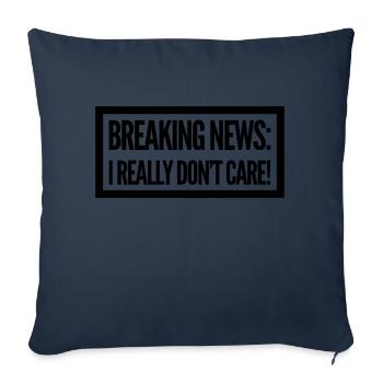 BREAKING NEWS: JE M’EN FICHE VRAIMENT. Nouveau design amusant - Housse de coussin décorative 45 x 45 cm - bleu marine - Devant