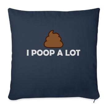 I poop a lot - Sofakissenbezug 45 x 45 cm - Navy - Vorne