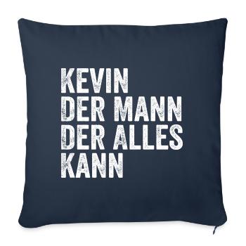 Kevin The Man Who Can Do Everything First name Kevin - Sofa pillowcase 17,3'' x 17,3'' (45 x 45 cm) - navy - Front