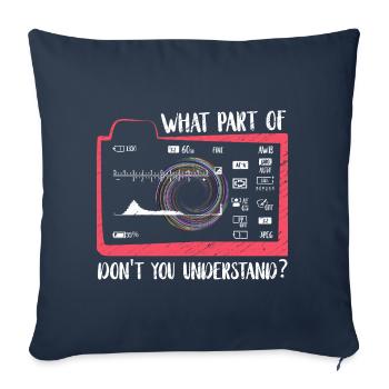 What part of don't you understand? Fotograf - Sofakissenbezug 45 x 45 cm - Navy - Vorne