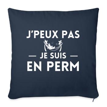 J'peux pas je suis en perm - Housse de coussin décorative 45 x 45 cm - bleu marine - Devant