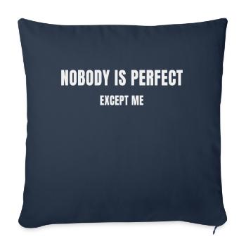 Nobody is perfect except me - Sofa pillowcase 17,3'' x 17,3'' (45 x 45 cm) - navy - Front