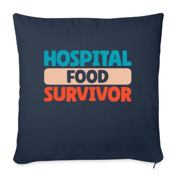 I Ate Hospital Food and Survived Hospital - Sofa pillowcase 17,3'' x 17,3'' (45 x 45 cm) - navy - Front