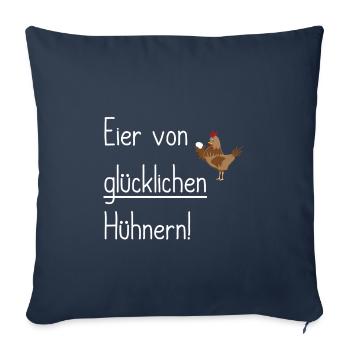 Eier von gluecklichen Huehnern Geschenkidee - Sofakissenbezug 45 x 45 cm - Navy - Vorne