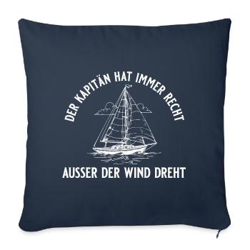 Kapitän hat immer recht außer der Wind dreht - Sofakissenbezug 45 x 45 cm - Navy - Vorne