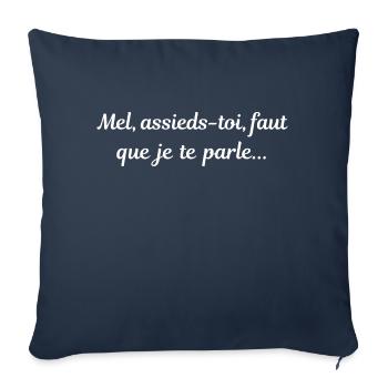 MEL, ASSIEDS-TO FAUT QUE JE PARLE- NOSTALGIE - Housse de coussin décorative 45 x 45 cm - bleu marine - Devant