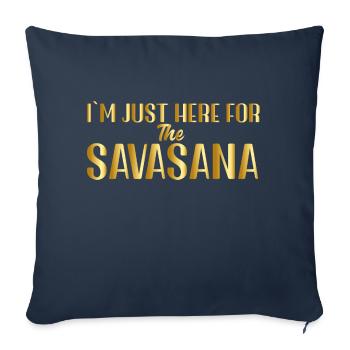 Je suis juste ici pour le Savasana - Housse de coussin décorative 45 x 45 cm - bleu marine - Devant