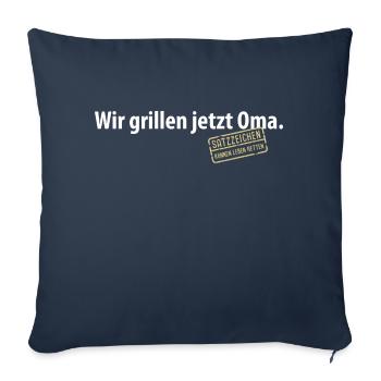 Wir grillen jetzt Oma Satzzeichen Komma Leben Omi - Sofakissenbezug 45 x 45 cm - Navy - Vorne