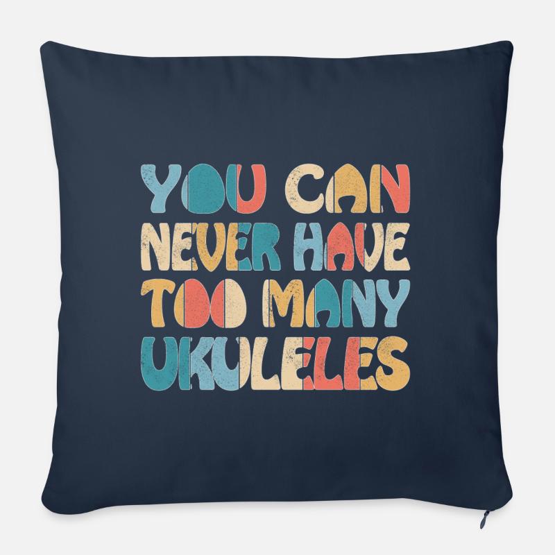 You can never have too many Ukuleles - Sofakissenbezug 45 x 45 cm - Navy
