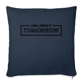 Drôle de design « Je le terminerai demain » - Housse de coussin décorative 45 x 45 cm - bleu marine - Devant