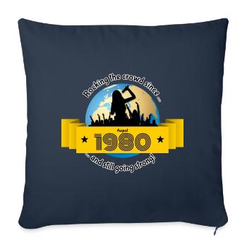 44. Birthday Rocking the crowd since 08/1980 - Sofa pillowcase 17,3'' x 17,3'' (45 x 45 cm) - navy - Front
