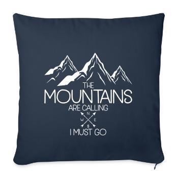 The mountains are caliing i must go - wandern - Sofakissenbezug 45 x 45 cm - Navy - Vorne