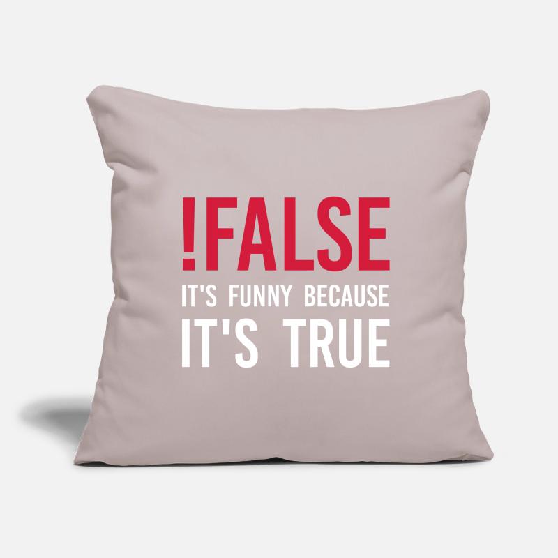 ! false - C'est drôle parce que c'est vrai Housse de coussin décorative 45 x 45 cm