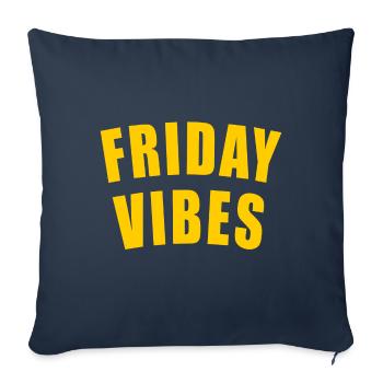 VENDREDI VIBES CADEAU VENDREDI SEMAINE SEMAINE JOUR - Housse de coussin décorative 45 x 45 cm - bleu marine - Devant