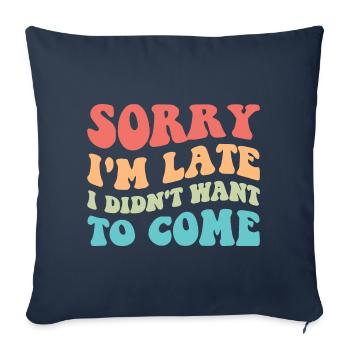 Désolé je suis en retard je ne voulais pas venir III - Housse de coussin décorative 45 x 45 cm - bleu marine - Devant