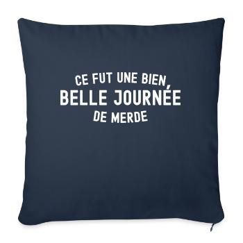 journée de merde / humour travail - Housse de coussin décorative 45 x 45 cm - bleu marine - Devant