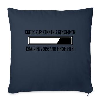 Shirt Damen - Sprüche Statement mit Spruch Kritik - Sofakissenbezug 45 x 45 cm - Navy - Vorne
