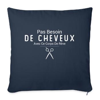 Pas besoin de cheveux avec ce corps de rêve - Housse de coussin décorative 45 x 45 cm - bleu marine - Devant
