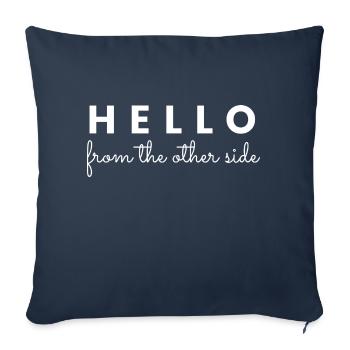 Bonjour de l'autre côté - Cadeau de quarantaine - Housse de coussin décorative 45 x 45 cm - bleu marine - Devant