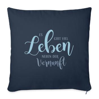 There is a lot of life besides reason - Sofa pillowcase 17,3'' x 17,3'' (45 x 45 cm) - navy - Front