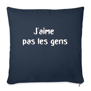 J'aime pas les gens... - Housse de coussin décorative 45 x 45 cm - bleu marine - Devant