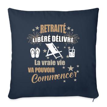 Retraité libéré délivré futur retraité - Housse de coussin décorative 45 x 45 cm - bleu marine - Devant