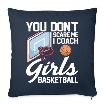 Tu ne me fais pas peur J’entraîne des filles pour des joueuses de basket-ball - Housse de coussin décorative 45 x 45 cm - bleu marine - Devant