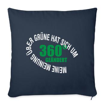 Meine Meinung über Grüne hat sich um 360 Grad geän - Sofakissenbezug 45 x 45 cm - Navy - Vorne