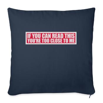 too close to me - Sofa pillowcase 17,3'' x 17,3'' (45 x 45 cm) - navy - Front