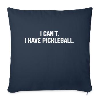 Ich kann nicht Pickleball haben Lustiger Slogan - Sofakissenbezug 45 x 45 cm - Navy - Vorne