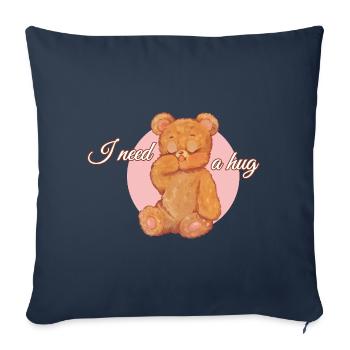 J’ai besoin d’un câlin - ours en peluche - Housse de coussin décorative 45 x 45 cm - bleu marine - Devant