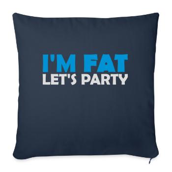 at the fat lets party - Sofa pillowcase 17,3'' x 17,3'' (45 x 45 cm) - navy - Front
