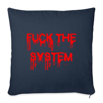 FUCK THE SYSTEM - gift ideas for demonstration - Sofa pillowcase 17,3'' x 17,3'' (45 x 45 cm) - navy - Front