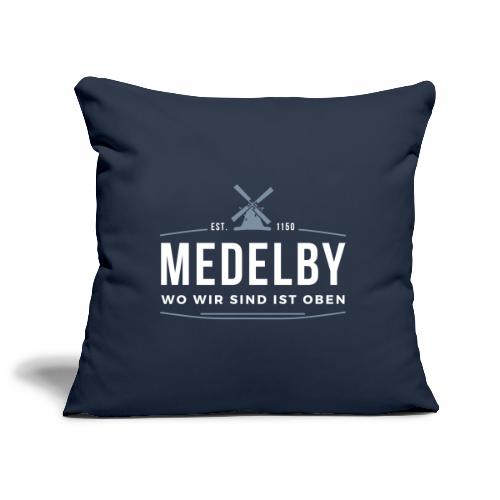 Medelby - Wo wir sind ist oben - Sofakissenbezug 45 x 45 cm