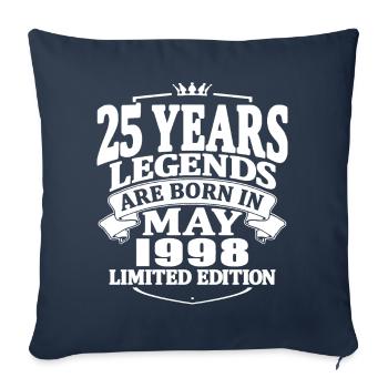 25 years old - legends are born in mai 1998 - Sofa pillowcase 17,3'' x 17,3'' (45 x 45 cm) - navy - Front