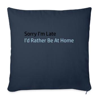 Sorry I'm Late - Sofa pillowcase 17,3'' x 17,3'' (45 x 45 cm) - navy - Front