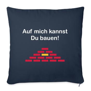 ★ Designfarben änderbar ★ Auf mich kannst Du bauen - Sofakissenbezug 45 x 45 cm - Navy - Vorne