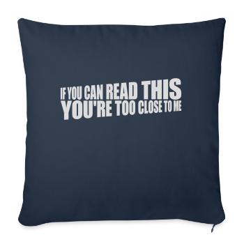 too close to me - Sofa pillowcase 17,3'' x 17,3'' (45 x 45 cm) - navy - Front