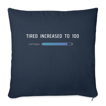 Tired Increased To 100 - Sofa pillowcase 17,3'' x 17,3'' (45 x 45 cm) - navy - Front