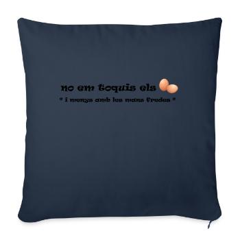 No em toquis els ous - Sofa pillowcase 17,3'' x 17,3'' (45 x 45 cm) - navy - Front