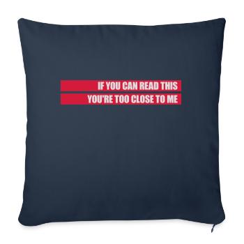 too close to me - Sofa pillowcase 17,3'' x 17,3'' (45 x 45 cm) - navy - Front