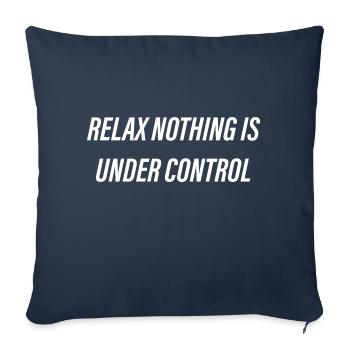 Relax nothing is under control bold - Housse de coussin décorative 45 x 45 cm - bleu marine - Devant